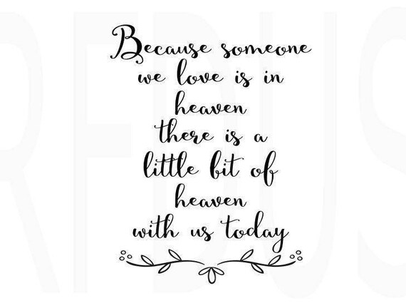 Download Because Someone we Love is in Heaven SVG heaven svg wedding