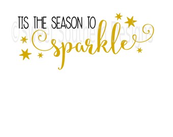 Tis the season to sparkle Christmas design SVG instant download design for cricut or silhouette