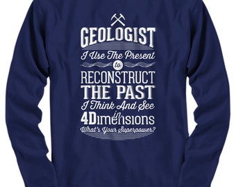 Geologist Shirt, Geology Shirt, Gift For Geologists, Geology Gift, Geologist Gift, Geology Professor, Geology Degree, Funny Geology Shirt