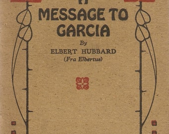 VINTAGE Book - A Message to Garcia, By Elbert Hubbard - Self Improvement - Literature - American Literature