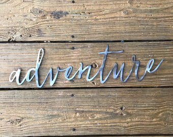 Adventure Script Metal Sign - Farmhouse Decor - Nursery Adventure Sign - College Graduation Gift - Rustic Metal Sign - Farmhouse Metal Sign