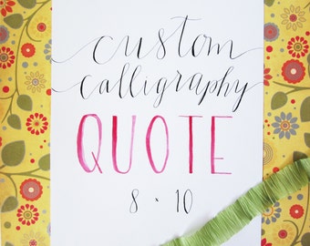 Custom Calligraphy Quote | Hand Lettering Art | 8x10