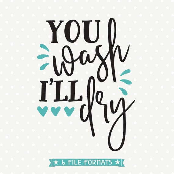 you wash ill dry svg tea towel cuttable kitchen svg