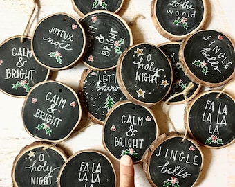 Wood slice ornament, chalkboard ornaments, hand lettered ornaments, rustic Christmas decorations, teacher Christmas gifts, Christmas carols