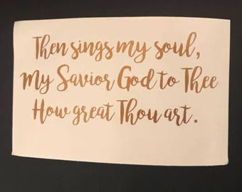 How great Thou art | decal for laptops, Yeti cups and tumblers, glass doors, cars, canvas or glass frame | Free shipping