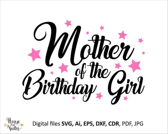 Download Mother of the Birthday Girl vector clipart SVG EPS Ai DXF ...