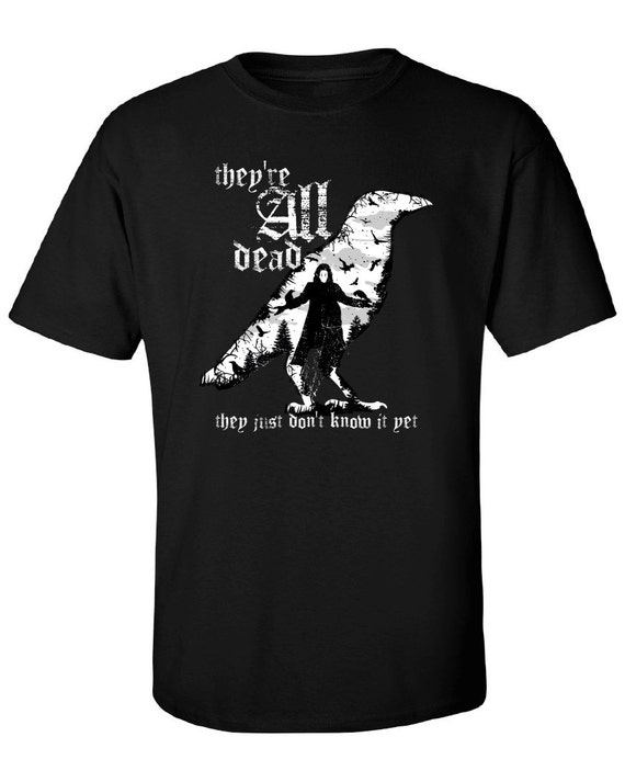 They're All Dead They Just Don't Know it Yet T-Shirt