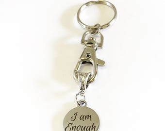 I Am Enough Keychain, Encouragement Gift, Motivational Gift, Girlfriend Gift, Inspirational Gift for Her, Mindfulness Strong Woman Gift