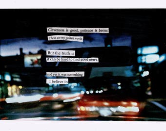 visual poetry - one of a kind collage art - handmade collage poem -- and yet it was something i believe in.