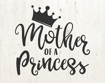 Download Mother of a princess | Etsy