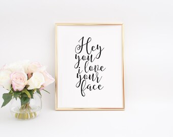 LOVE SIGN Anniversary Decor Hey you I love your Face Hello Sign Engagement Gifts Printable Art Valentines day Decor Gift For Her Women Gift