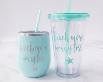 Beach Tumbler - Beach Wine Tumblers - Gift For Her - Beach More Worry Less Tumbler - Birthday Gift for Her - Beach Lover Gift - Beach Cup