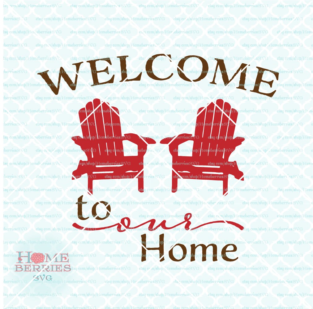 Download Welcome to our Home svg Welcome svg Adirondacks svg Country