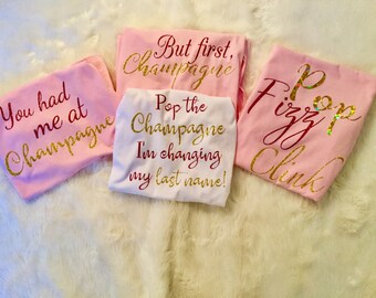 Bridal Party Shirts - Pop The Champagne I'm Changing My Last Name, You Had Me At Champagne, But First Champagne, Pop Fizz Clink Tank-Tops
