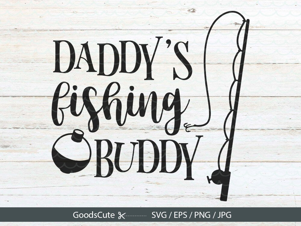 Download Daddy's fishing buddy SVG, Boy t shirt design Fishing SVG for Silhouette Cricut Cutting Machine ...