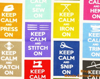 Keep Calm and Sew On - Timeless Treasures - 100% Cotton Fabric - Fat Quarter - more for one cut