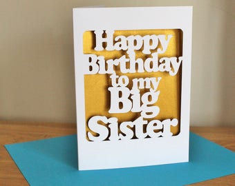 Happy Birthday to my Big Sister- Birthday card, custom colour, papercut card for older sister