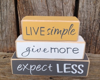 Live simple, give more, expect less, mini stacker, live simple blocks, give more block, live laugh love blocks, wood stackers, wood blocks