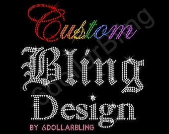 Custom Rhinestone Bling Design To Make Rhinestone, Glitter, Crystal Iron-on Hotfix Transfers; Make Your Own Shirt DIY! - NO physical product