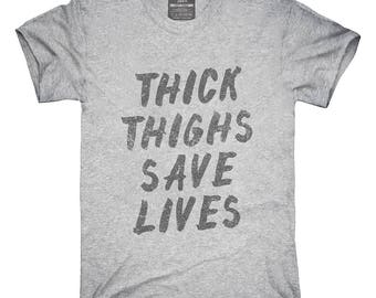 Thick Thighs Save Lives T-Shirt, Hoodie, Tank Top, Gifts