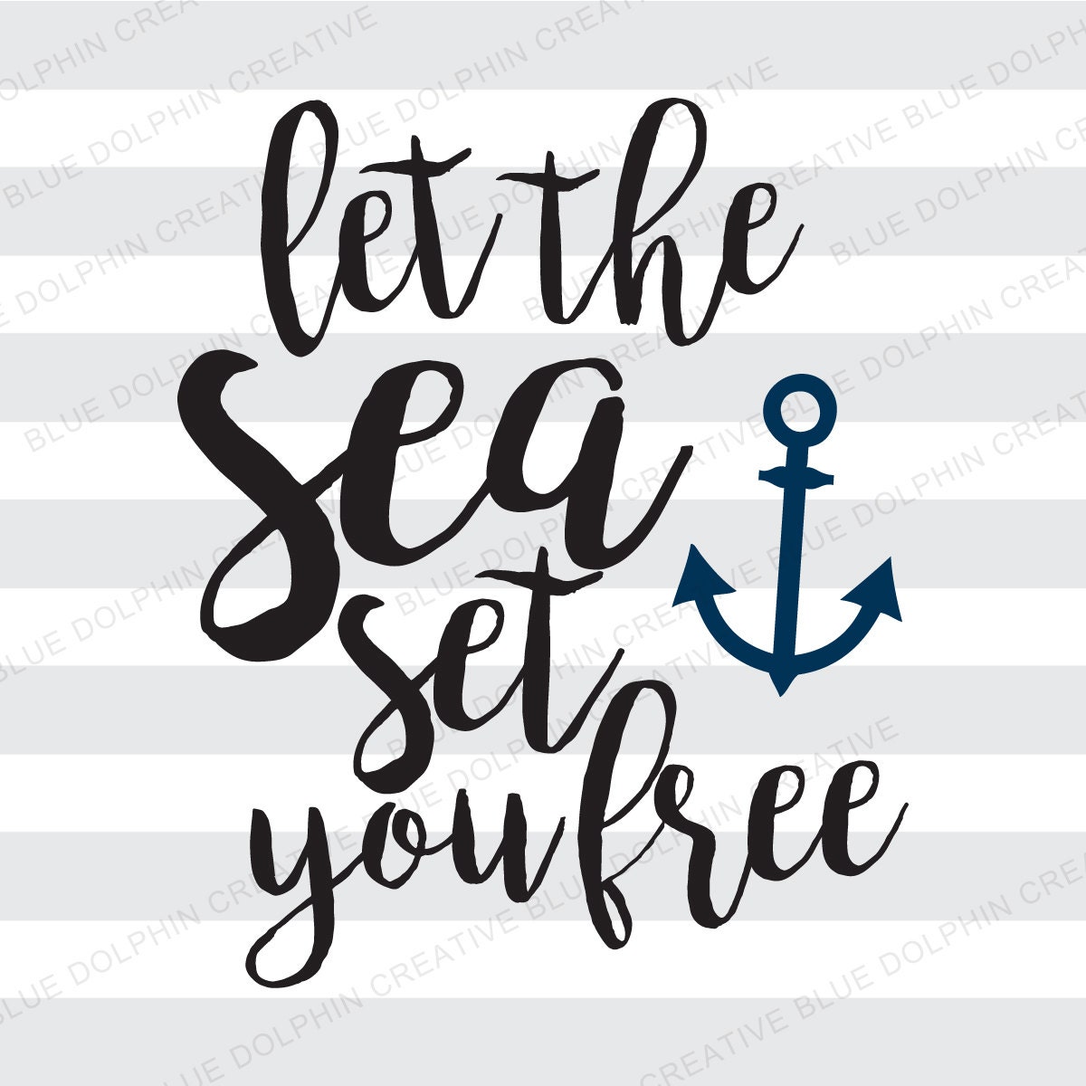 Download Let the Sea Set You Free nautical SVG png pdf / electronic