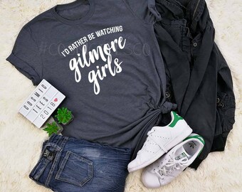 i'd rather be watching gilmore shirt, lorelai rory lane sookie emily paris, luke's diner, tv show tshirt, tumblr, lorelai gilmore