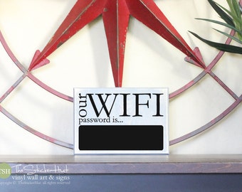 Our Wifi Password Is... With Chalkboard Sticker - Word Decor - Home Decor - Office Decor - Quote Saying Distressed Wooden Sign - S160