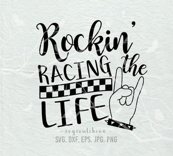 Download Rockin' the Racing Life SVG File Racelife SVG Silhouette