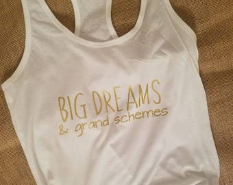 Big dreams & Grand schemes