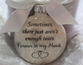 Memorial Christmas Ornament - Child Loss - Not Enough Tears Forever in My Heart - Sympathy In Memory Gift Bereavement Grief Keepsake Bauble