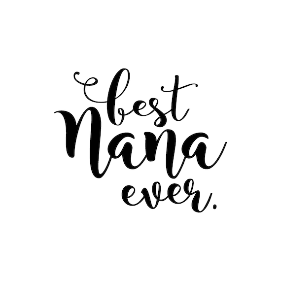 Free Free Nana Life Svg 201 SVG PNG EPS DXF File