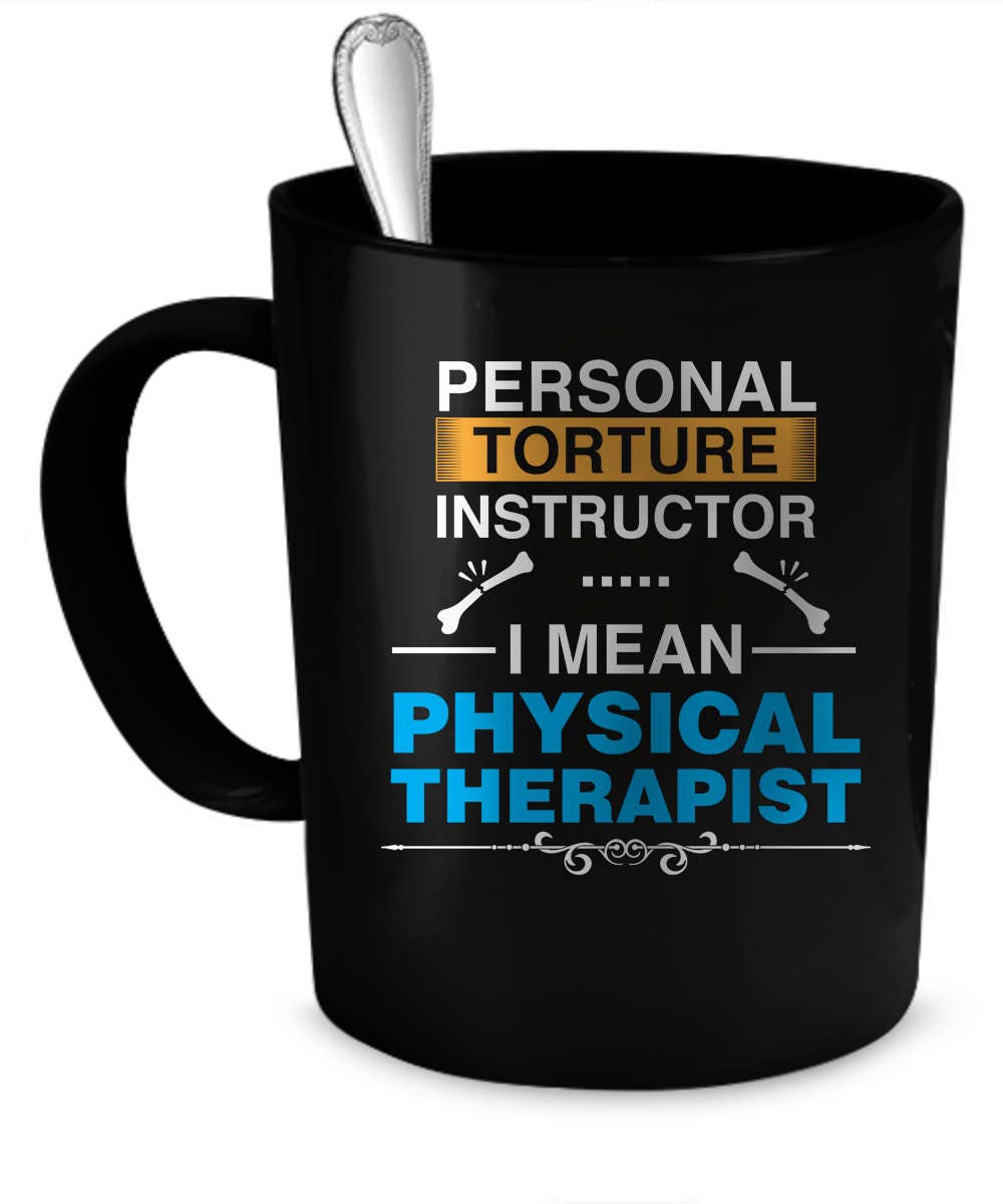 Physical Therapist Coffee Mug 11 Oz Perfect T For Your 5732