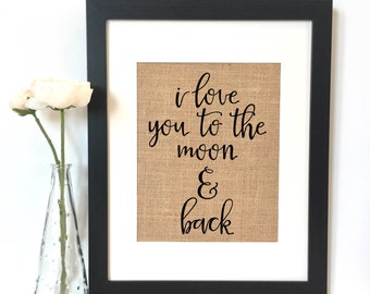 I love you to the moon and back Burlap Print // Girls Room Decor // Nursery // Nursery Decor // Boys Room Decor