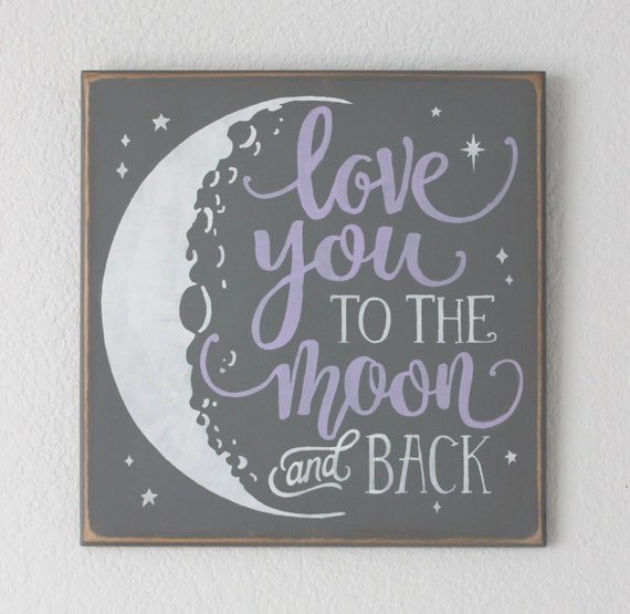 LOVE YOU to the MOON and Back - Hand Painted Wooden Sign - 12 x 12 - Gray & Lavender - Hand Painted - Baby Girl's Room - Nursery