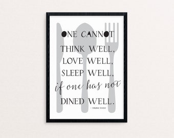 One Cannot Think Well....If One Has Not Dined Well / Virginia Woolf 8 x 10 Print