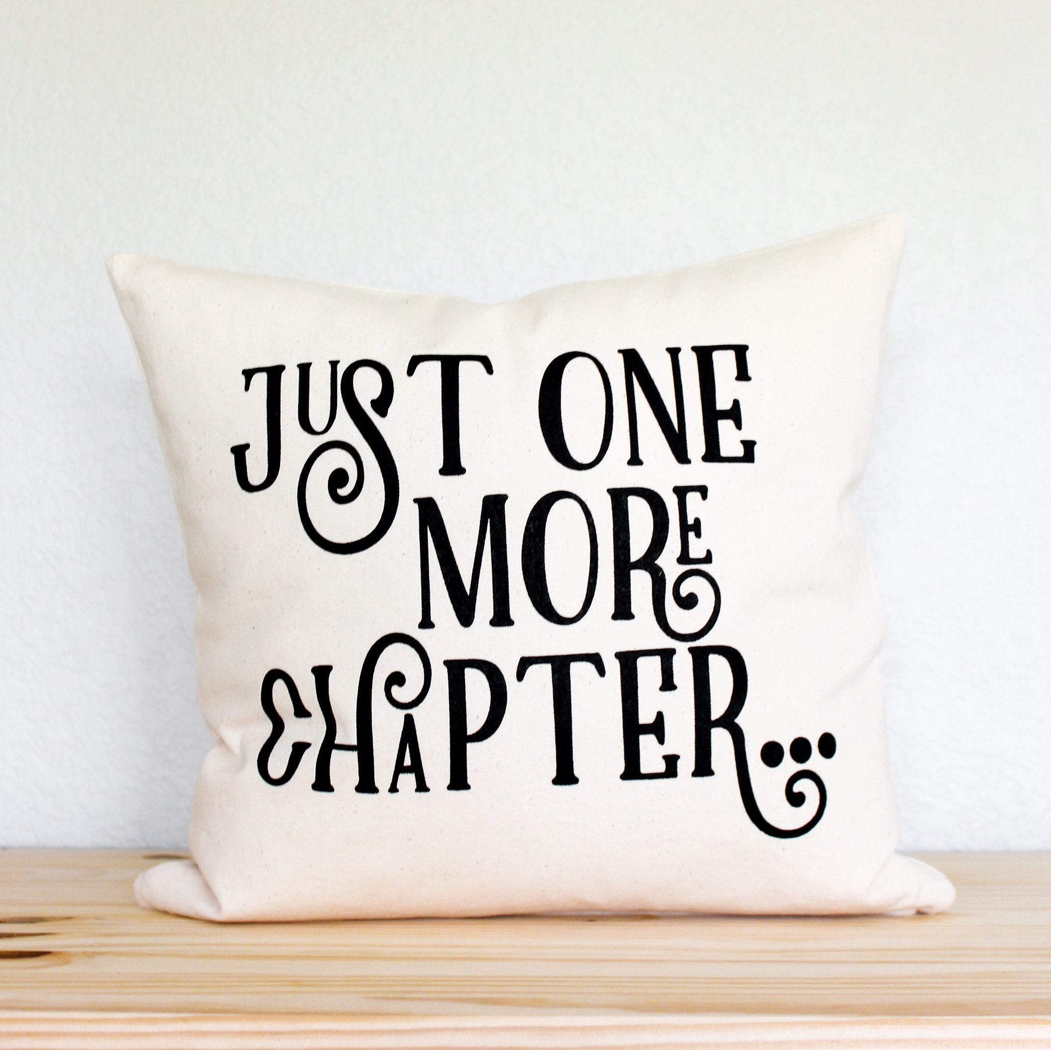 Book Reader's Just One More Chapter Pillow