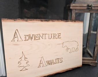 Adventure Awaits Wood Burned Hanging Sign