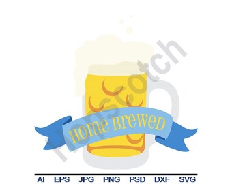Home Brewed - Svg, Dxf, Eps, Png, Jpg, Vector Art, Clipart, Cut File, Beer, Mug