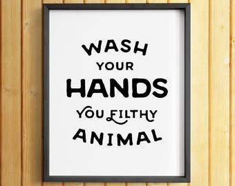 Wash Your Hands sign PRINTABLE art Bathroom prints Funny