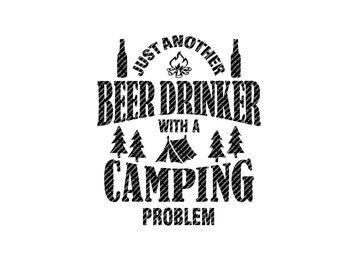 Download Just Another Beer Drinker With A Camping Problem SVG File