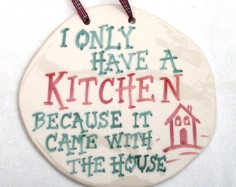 Kitchen Plaque - Ceramic Plaque - Pottery Plaque - Funny Plaque
