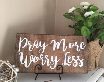 Pray More Worry Less