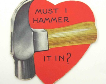 Vintage Children's Novelty Valentine Greeting Card with a Hammer and Heart Tool