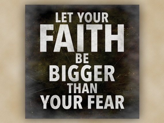 Faith Fear Canvas: Let Your Faith Be Bigger Than Your Fear