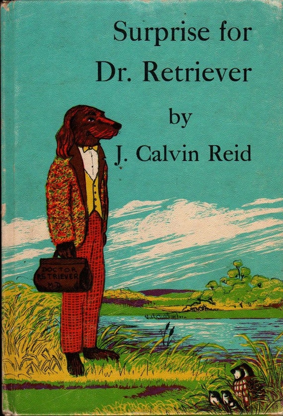 Surprise for Dr. Retriever + J. Calvin Reid + Macy Schwarz + 1962 + Vintage Kids Book