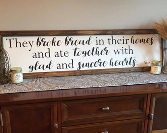 They Broke Bread In Their Homes Wood Sign, They Broke Bread, Acts 2:46 Wood Sign