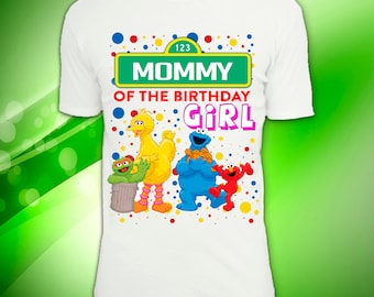 Digital file, Sesame street mommy of the Birthday girl, Sesame street Iron On Transfer, Sesame street Birthday, Sesame street T-shirt