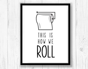 This is how we roll svg, Bathroom wall art svg, Bathroom sign svg, Funny Bathroom Signs, Printable art, Cricut silhouette svg dxf cut files