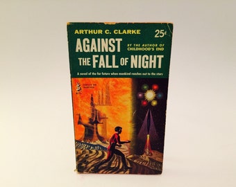 Vintage Sci Fi Book Against the Fall of Night by Arthur C. Clark 1954 Paperback