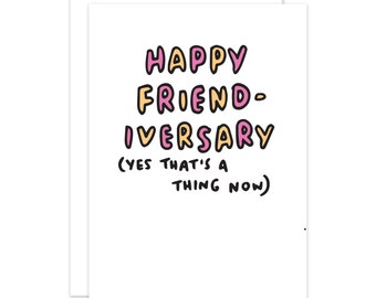 Happy Friend-iversary Card